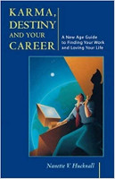 book cover: Karma, Destiny, and Your Career:&nbsp;New Age Guide to Finding Your Work and Loving Your Life by Nanette V. Hucknall.