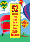52 Things You Can Do to Raise Your Self-Esteem by Jerry Minchinton